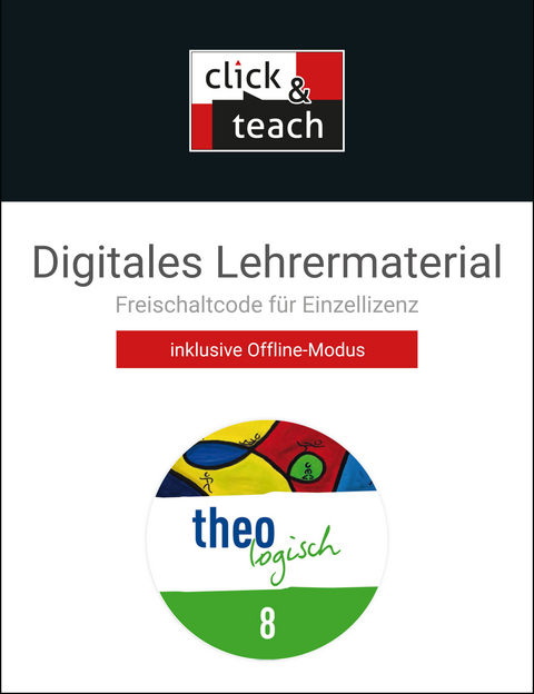 theologisch – Bayern / theologisch BY click & teach 8 Box - Lars Bednorz, Alexandra Eder, Sarah Jacobi, Meike Rieckmann-Berkenbrock, Daniela Wallner, Yannika Bolz