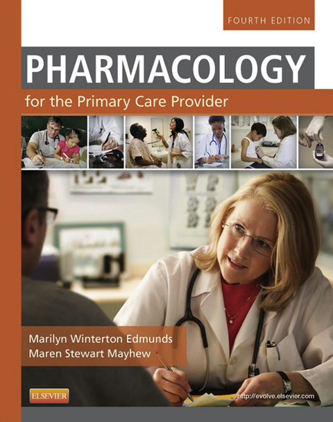 Pharmacology for the Primary Care Provider - E-Book -  Marilyn Winterton Edmunds,  Maren Stewart Mayhew