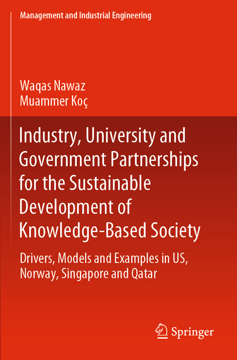 Industry, University and Government Partnerships for the Sustainable Development of Knowledge-Based Society - Waqas Nawaz, Muammer Koç