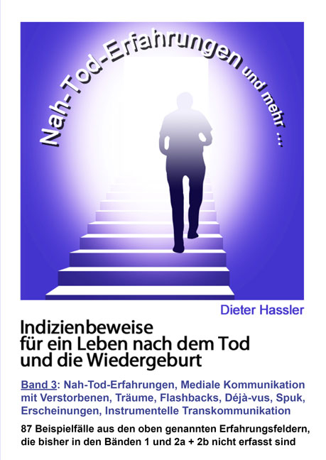 Indizienbeweise für ein Leben nach dem Tod und die Wiedergeburt - Dieter Hassler