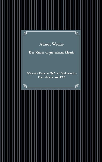 Der Mensch als gebrochenes Mosaik - Almut Weitze