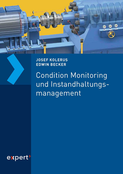 Condition Monitoring und Instandhaltungsmanagement - Josef Kolerus, Edwin Becker