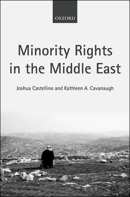 Minority Rights in the Middle East -  Joshua Castellino,  Kathleen A. Cavanaugh