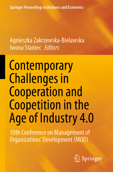 Contemporary Challenges in Cooperation and Coopetition in the Age of Industry 4.0 - 