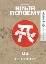 Ninja Academy 3. The Last Trip - Kai Lüftner