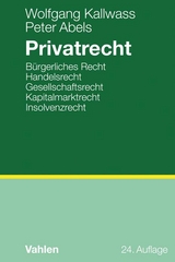 Privatrecht - Kallwass, Wolfgang; Abels, Peter