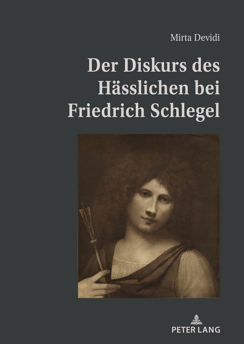 Der Diskurs des Hässlichen bei Friedrich Schlegel - Mirta Devidi