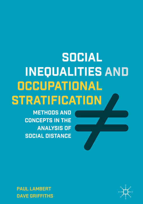 Social Inequalities and Occupational Stratification - Paul Lambert, Dave Griffiths