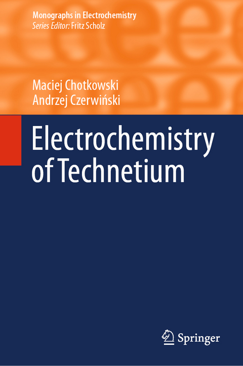 Electrochemistry of Technetium - Maciej Chotkowski, Andrzej Czerwiński