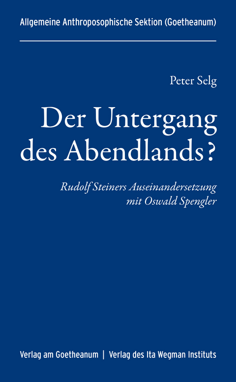 Der Untergang des Abendlands? - Peter Selg