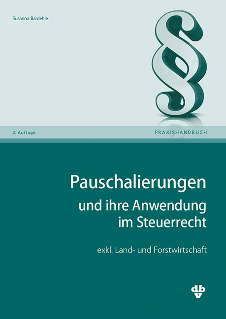 Pauschalierungen und ihre Anwendung im Steuerrecht - Susanna Bardehle