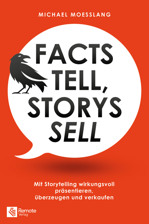 Facts tell, Storys sell - Michael Moesslang