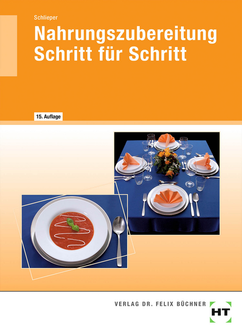 Nahrungszubereitung Schritt für Schritt - Cornelia A. Schlieper