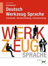 Arbeitsheft Deutsch - Werkzeug Sprache - Gülçimen Güven, Gabriele Reinhardt