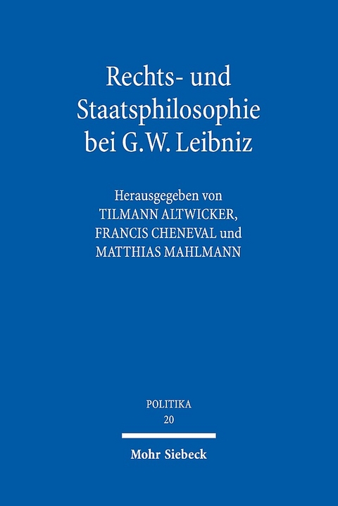 Rechts- und Staatsphilosophie bei G.W. Leibniz - 