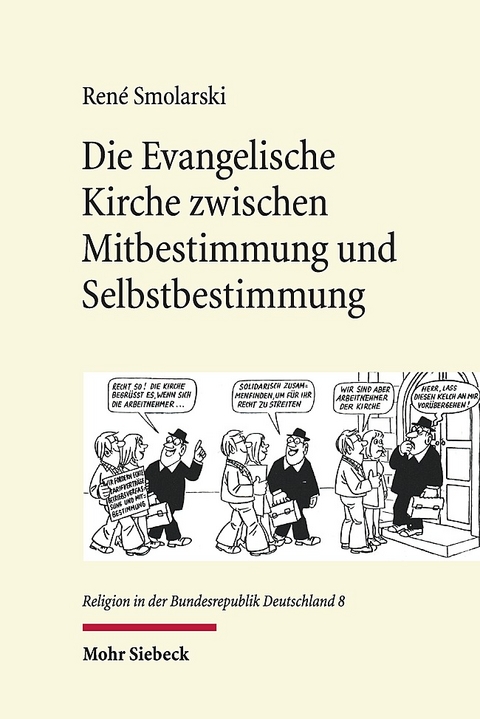 Die Evangelische Kirche zwischen Mitbestimmung und Selbstbestimmung - René Smolarski