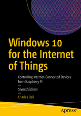 Windows 10 for the Internet of Things - Bell, Charles