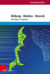 Bildung – Medien – Mensch - Petra Missomelius