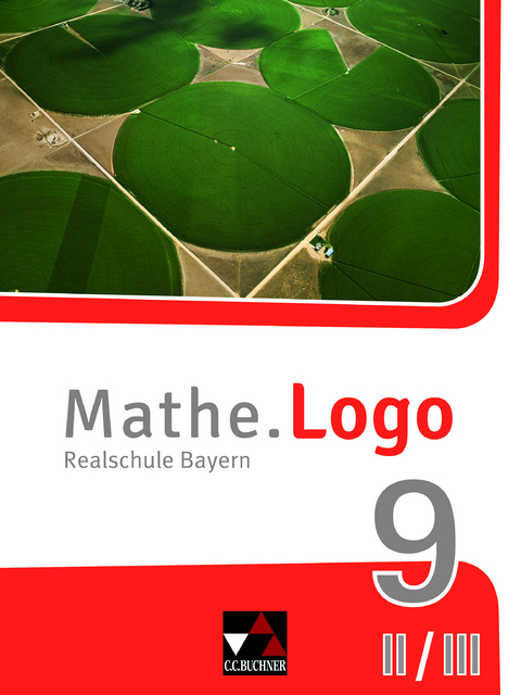 Mathe.Logo – Bayern / Mathe.Logo Bayern 9 II/III - Andreas Gilg, Ivonne Grill, Michael Kleine, Dominik Siebler, Katja Trost, Patricia Weixler, Simon Weixler