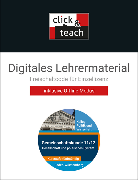 Kolleg Politik und Wirtschaft – Baden-Württemberg - neu / Gesellschaft u. polit. System click & teach Box - Stephan Benzmann, Anita Hitzler, Dimitrios Kalpakidis, Melanie Krüger, Erik Müller, Tina Rehm, Petra Reiter-Mayer, Martina Tschirner