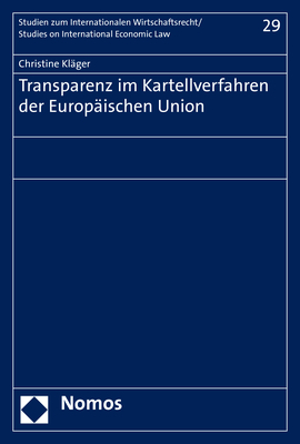 Transparenz im Kartellverfahren der Europäischen Union - Christine Kläger