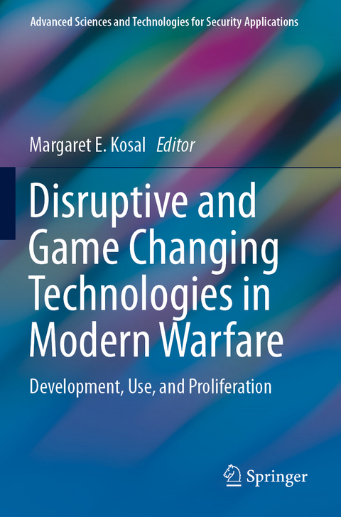 Disruptive and Game Changing Technologies in Modern Warfare - 