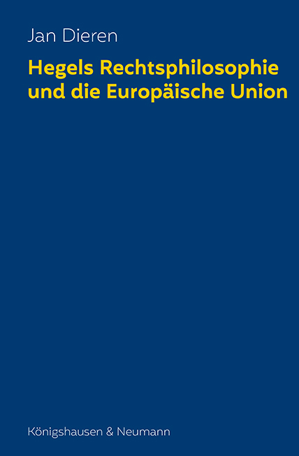 Hegels Rechtsphilosophie und die Europäische Union - Jan Dieren