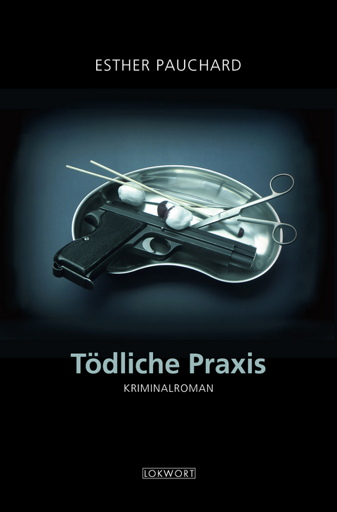 Tödliche Praxis - Esther Pauchard