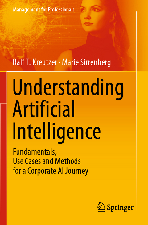 Understanding Artificial Intelligence - Ralf T. Kreutzer, Marie Sirrenberg