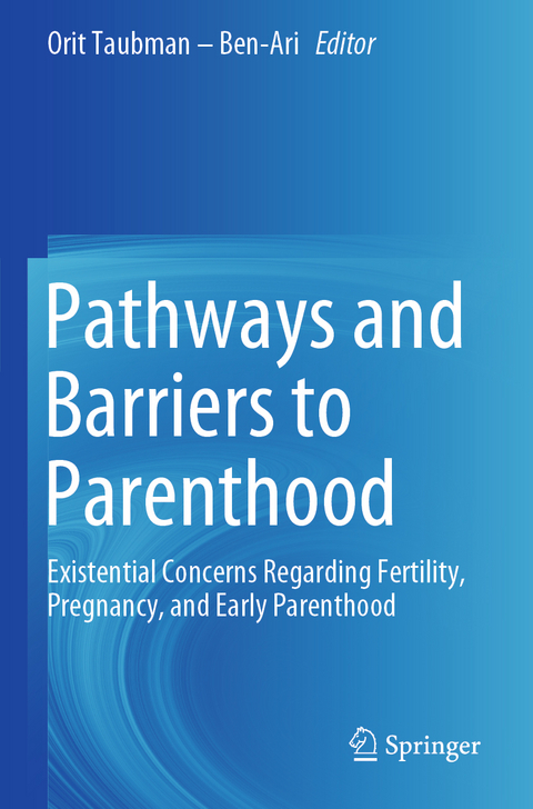 Pathways and Barriers to Parenthood - 