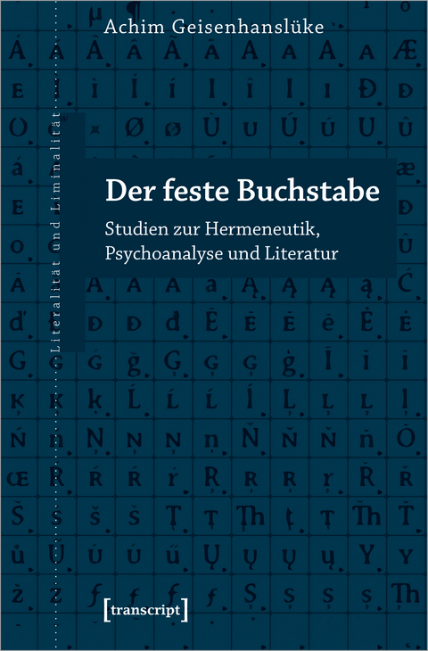 Der feste Buchstabe - Achim Geisenhanslüke