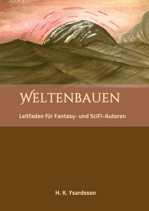 Weltenbauen - H. K. Ysardsson