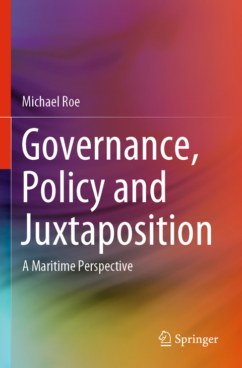 Governance, Policy and Juxtaposition - Michael Roe