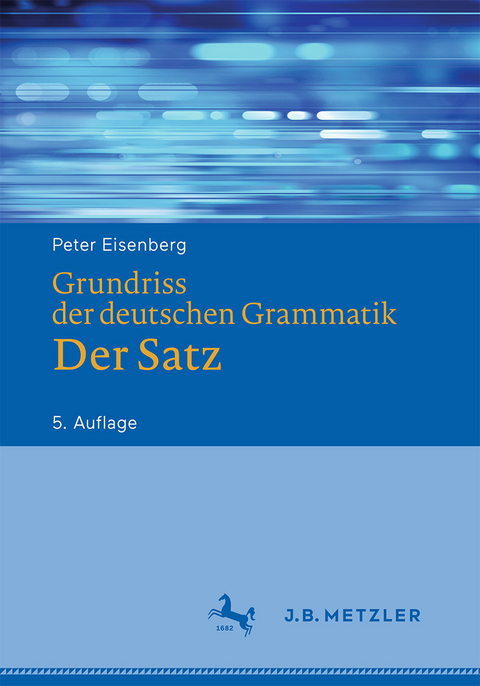 Grundriss der deutschen Grammatik - Peter Eisenberg, Rolf Schöneich