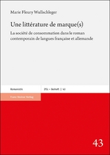 Une littérature de marque(s) - Marie Fleury Wullschleger