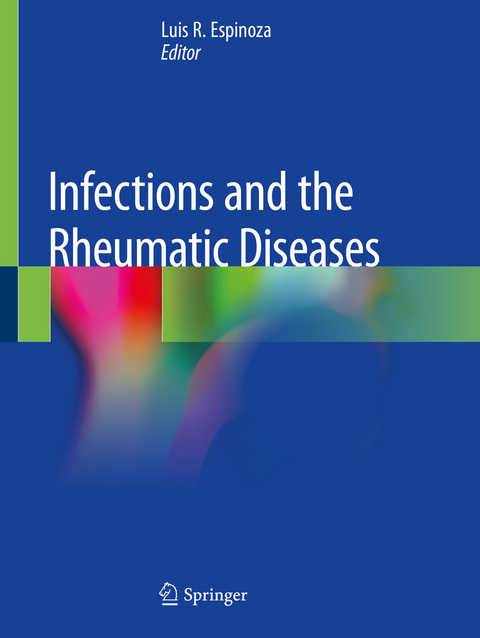 Infections and the Rheumatic Diseases - 