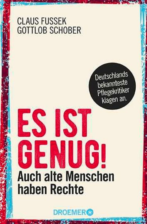 Es ist genug! -  Claus Fussek,  Gottlob Schober