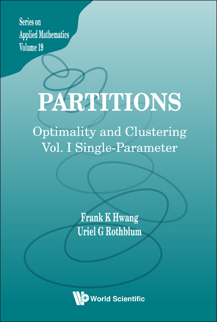 Partitions: Optimality And Clustering - Volume I: Single-parameter - Frank Kwang-Ming Hwang, Uriel R Rothblum