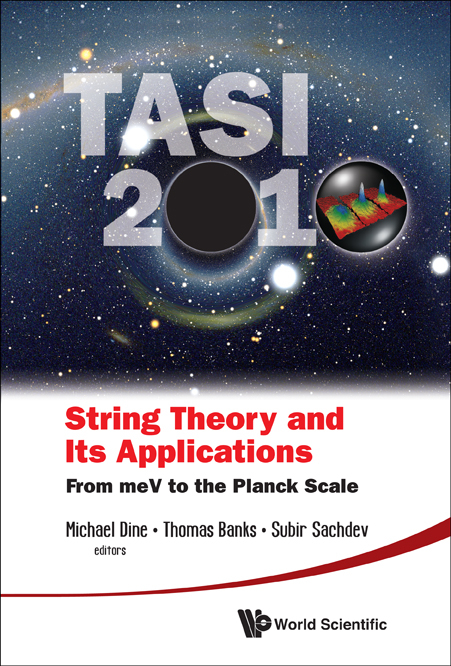 STRING THEORY & ITS APPL, TASI 2010 - 