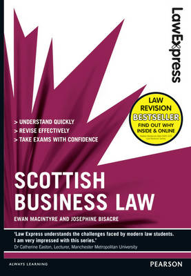 Law Express: Scottish Business Law (Revision Guide) -  Josephine Bisacre,  Ewan Macintyre