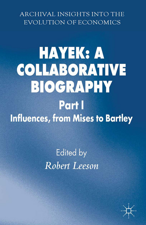 Hayek: A Collaborative Biography - 