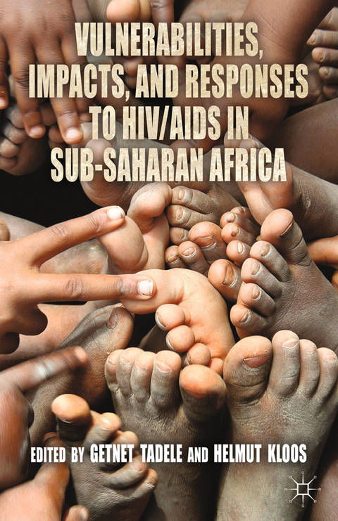 Vulnerabilities, Impacts, and Responses to HIV/AIDS in Sub-Saharan Africa - Getnet Tadele, Helmut Kloos