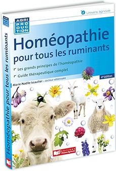 Homéopathie pour tous les ruminants : les grands principes de l'homéopathie, guide thérapeutique complet - Marie-Noëlle Issautier