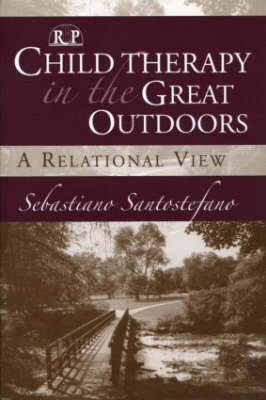 Child Therapy in the Great Outdoors -  Sebastiano Santostefano