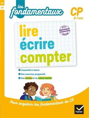 Lire, écrire, compter, CP, 6-7 ans - D. Estève, M.-C. Olivier, L. et al Domergue