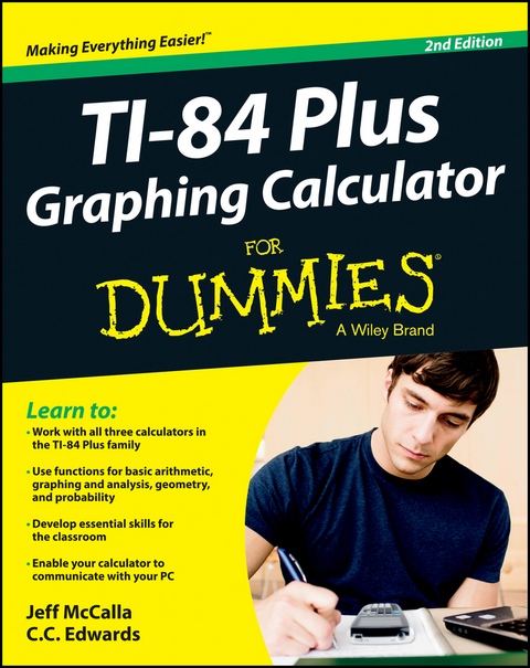 Ti-84 Plus Graphing Calculator For Dummies -  C. C. Edwards,  Jeff McCalla