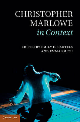 Christopher Marlowe in Context - 