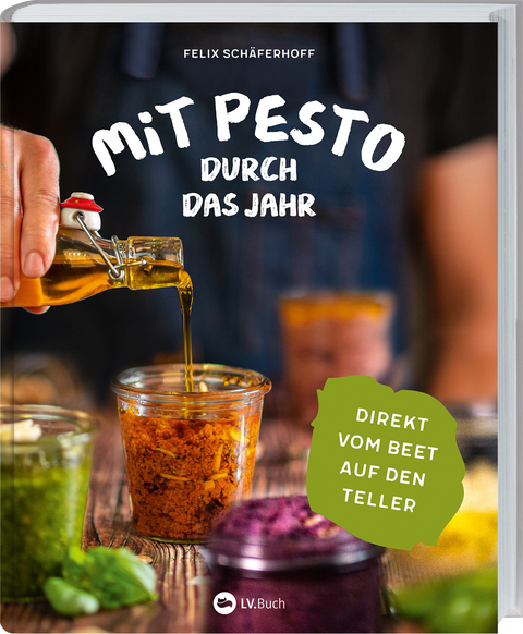 Mit Pesto durch das Jahr - Felix Schäferhoff