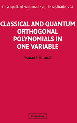 Classical and Quantum Orthogonal Polynomials in One Variable -  Mourad E. H. Ismail