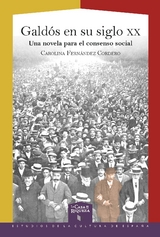 Galdós en su siglo XX : una novela para el consenso social - Carolina Fernández Cordero